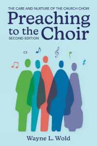 Preaching to the Choir : The Care and Nurture of the Church Choir, Second Edition （2ND）