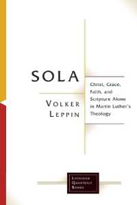 Sola : Christ, Grace, Faith, and Scripture Alone in Martin Luther's Theology (Lutheran Quarterly Books)