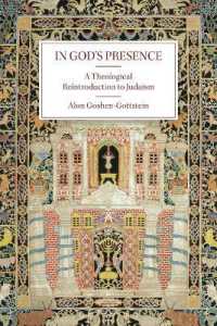 In God's Presence : A Theological Reintroduction to Judaism