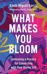 What Makes You Bloom : Cultivating a Practice for Connecting with Your Divine Self