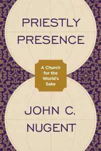 Priestly Presence : A Church for the World's Sake