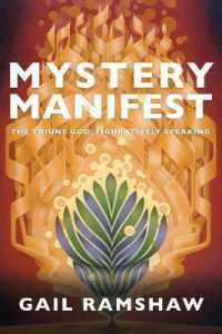 Mystery Manifest : The Triune God, Figuratively Speaking