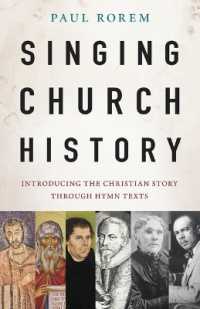 Singing Church History : Introducing the Christian Story through Hymn Texts