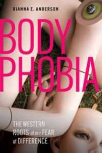Body Phobia : The Western Roots of Our Fear of Difference