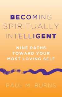 Becoming Spiritually Intelligent : Nine Paths toward Your Most Loving Self