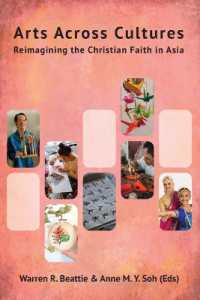Arts Across Cultures : Reimagining the Christian Faith in Asia (Regnum Studies in Mission)