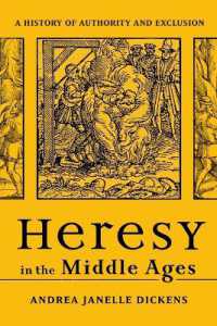 Heresy in the Middle Ages : A History of Authority and Exclusion