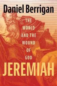 Jeremiah : The World and the Wound of God