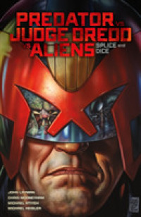 Predator Vs Judge Dredd Vs Aliens : Splice and Dice (Predator Vs Judge Dredd Vs Aliens)