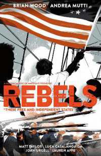 Rebels: These Free and Independent States -- Paperback / softback