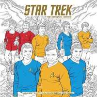 Star Trek the Original Series Adult Coloring Book : Where No Man Has Gone before （CLR CSM）