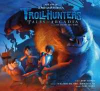 The Art of Dreamworks Trollhunters : Tales of Arcadia