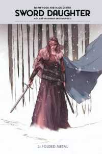 Sword Daughter Volume 2 : Folded Metal -- Hardback