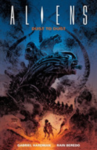 Aliens : Dust to Dust (Aliens)