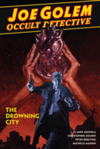 Joe Golem: Occult Detective Vol. 3 - the Drowning City -- Hardback