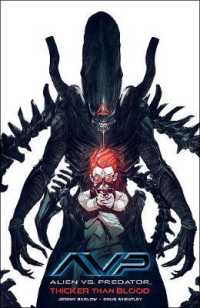 Alien Vs. Predator Thicker than Blood (Alien Vs. Predator: Thicker than Blood)