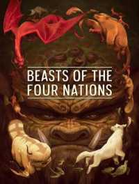 The Beasts of Four Nations : Creatures from Avatar the Last Airbender and the Legend of Korra