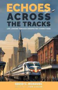 Echoes Across the Tracks : Life Lessons through Unexpected Connections