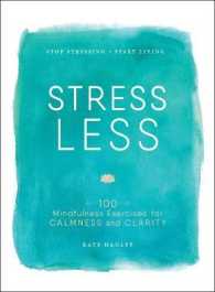Stress Less : Stop Stressing, Start Living -- Paperback / softback 〈1〉