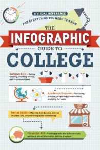 The Infographic Guide to College : A Visual Reference for Everything You Need to Know (Infographic Guide)