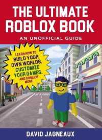 Ultimate Roblox Book: an Unofficial Guide : Learn How to Build Your Own Worlds, Customize Your Games, and So Much More! (Unofficial Roblox) -- Paperba