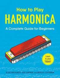How to Play Harmonica : A Complete Guide for Beginners (How to Play) -- Paperback / softback