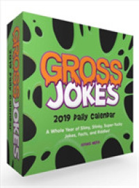 Gross Jokes 2019 Daily Calendar : A Whole Year of Slimy, Stinky, Super-yucky Jokes, Facts, and Riddles!