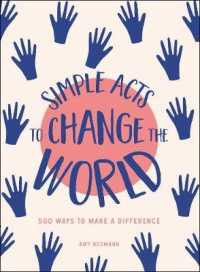 Simple Acts to Change the World : 500 Ways to Make a Difference (Simple Acts) -- Hardback
