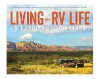 Living the RV Life : Your Ultimate Guide to Life on the Road