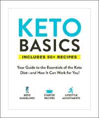 Keto Basics : Your Guide to the Essentials of the Keto Diet—and How It Can Work for You! (Healthy Diet Basics)