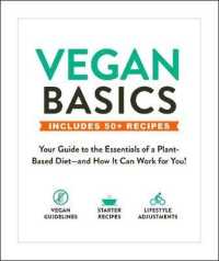 Vegan Basics : Your Guide to the Essentials of a Plant-based Diet-and How It Can Work for You! (Basics) -- Paperback / softback