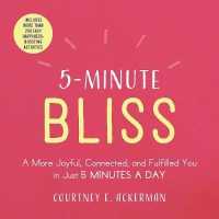 5-minute Bliss : A More Joyful, Connected, and Fulfilled You in Just 5 Minutes a Day (5-minute) -- Paperback / softback