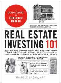 Real Estate Investing 101 : From Finding Properties and Securing Mortgage Terms to REITs and Flipping Houses， an Essential Primer on How to Make Money with Real Estate (Adams 101 Series)
