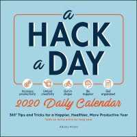 A Hack a Day 2020 Daily Calendar : 365 Tips and Tricks for a Happier, Healthier, More Productive Year （BOX PAG）