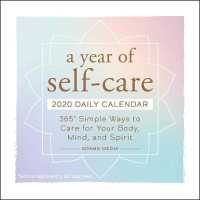 A Year of Self-care 2020 Daily Calendar : 365 Simple Ways to Care for Your Body, Mind, and Spirit （PAG）