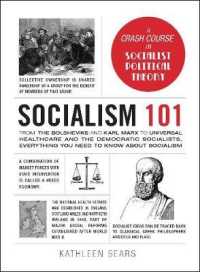 Socialism 101 : From the Bolsheviks and Karl Marx to Universal Healthcare and the Democratic Socialists， Everything You Need to Know about Socialism (Adams 101)
