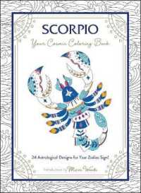 Scorpio: Your Cosmic Coloring Book : 24 Astrological Designs for Your Zodiac Sign! (Cosmic Coloring Book) -- Paperback / softback