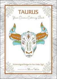 Taurus: Your Cosmic Coloring Book : 24 Astrological Designs for Your Zodiac Sign! (Cosmic Coloring Book Gift Series)