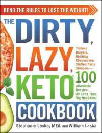 The DIRTY， LAZY， KETO Cookbook : Bend the Rules to Lose the Weight! (Dirty， Lazy， Keto Diet Cookbook Series)