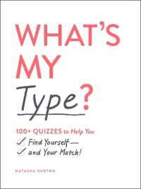 What's My Type? : 100+ Quizzes to Help You Find Yourself—and Your Match!