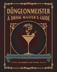 Düngeonmeister : 75 Epic RPG Cocktail Recipes to Shake Up Your Campaign (Düngeonmeister Series)