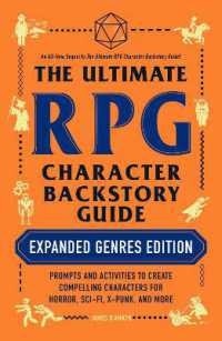 The Ultimate RPG Character Backstory Guide: Expanded Genres Edition : Prompts and Activities to Create Compelling Characters for Horror, Sci-Fi, X-Punk, and More (Ultimate Role Playing Game Series)