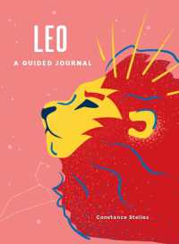 Leo: a Guided Journal : A Celestial Guide to Recording Your Cosmic Leo Journey (Astrological Journals)