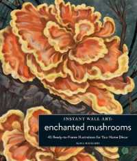 Instant Wall Art Enchanted Mushrooms : 45 Ready-to-Frame Illustrations for Your Home Décor (Home Design and Décor Gift Series)