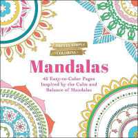 Pretty Simple Coloring: Mandalas : 45 Easy-to-Color Pages Inspired by the Calm and Balance of Mandalas (Pretty Simple Coloring)