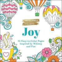 Pretty Simple Coloring: Joy : 45 Easy-to-Color Pages Inspired by Whimsy and Fun (Pretty Simple Coloring)