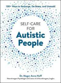 Self-Care for Autistic People : 100+ Ways to Recharge, De-Stress, and Unmask!