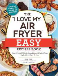The 'I Love My Air Fryer' Easy Recipes Book : From Pancake Muffins to Honey Balsamic Chicken Wings, 175 Quick and Easy Recipes ('i Love My' Cookbook Series)