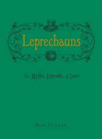 Leprechauns : The Myths, Legends, & Lore