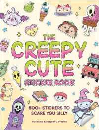 The Creepy Cute Sticker Book : 500+ Stickers to Scare You Silly (Creepy Cute Gift Series)